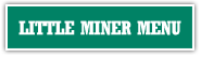 Little Miner Menu